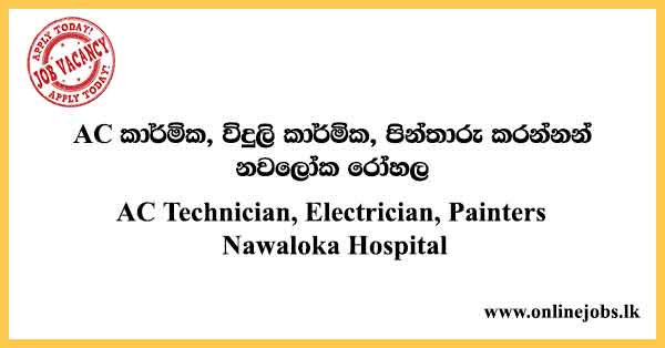 AC Technician, Electrician, Painters Nawaloka Hospital