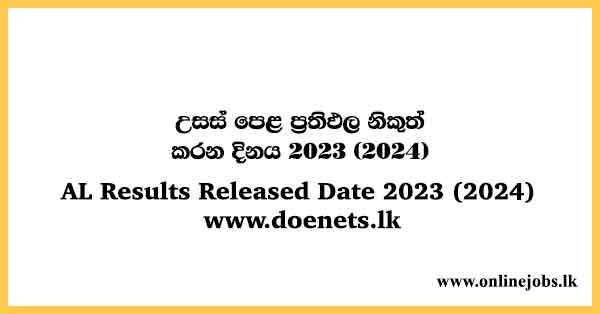 AL Exam Results Released Date 2024 (2023 Exam) - www.doenets.lk