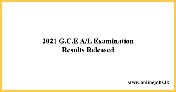 2021/2021 G.C.E A/L examination Results Released