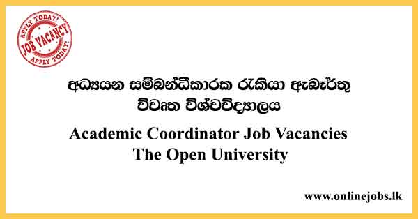 Academic Coordinator - Open University Job Vacancies 2023 Sri Lanka