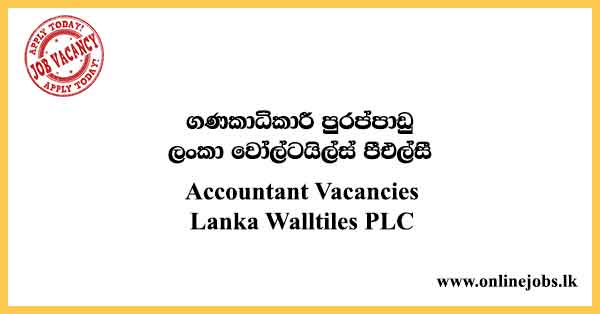 Accountant Vacancies Lanka Walltiles PLC