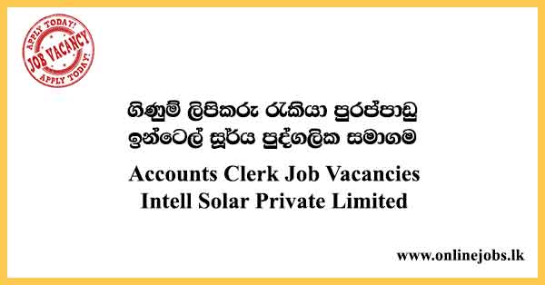 Accounts Clerk Job Vacancies Intell Solar Private Limited