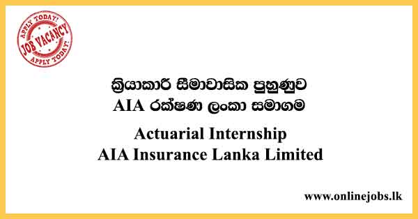 Actuarial Internship AIA Insurance Lanka Limited