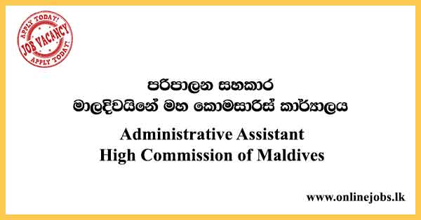 Administrative Assistant - High Commission of Maldives