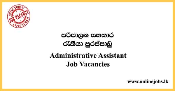 Administrative Assistant Job Vacancies 2023