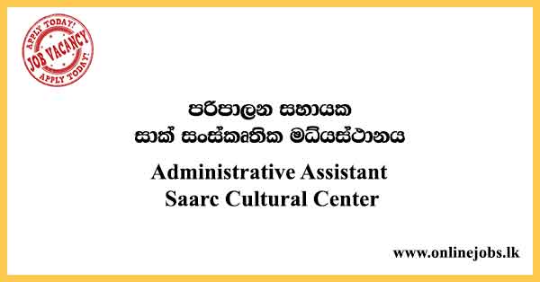 Administrative Assistant Saarc Cultural Center