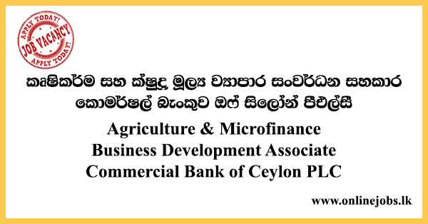 Agriculture & Microfinance Business Development Associate - Commercial Bank Job Vacancies 2024