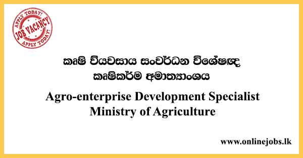 Agro-enterprise Development Specialist - Ministry of Agriculture Job Vacancies 2024