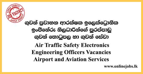 Air Traffic Safety Electronics Engineering Officers Vacancies Airport and Aviation Services