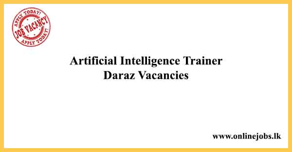 Artificial Intelligence Trainer Daraz Vacancies