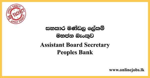 Assistant Board Secretary - Peoples Bank Job Vacancies 2024