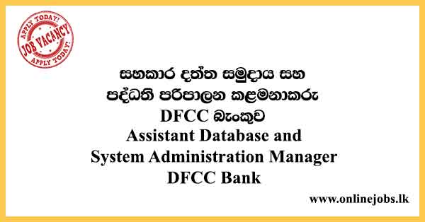 Assistant Database and System Administration Manager DFCC Bank