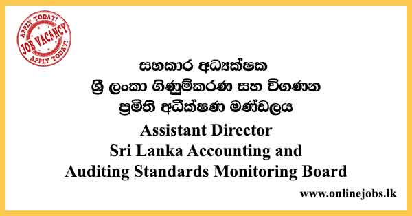 Assistant Director Sri Lanka Accounting and Auditing Standards Monitoring Board