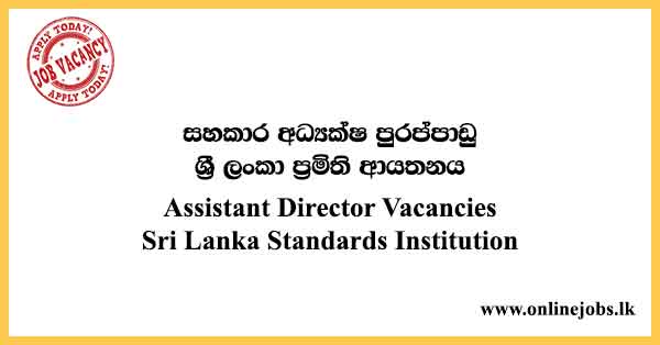 Assistant Director Vacancies Sri Lanka Standards Institution