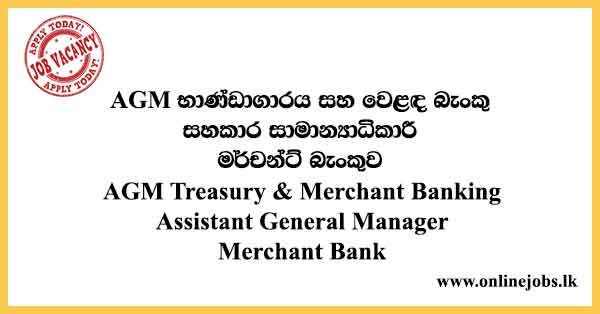 AGM Treasury & Merchant Banking / Assistant General Manager Merchant Bank