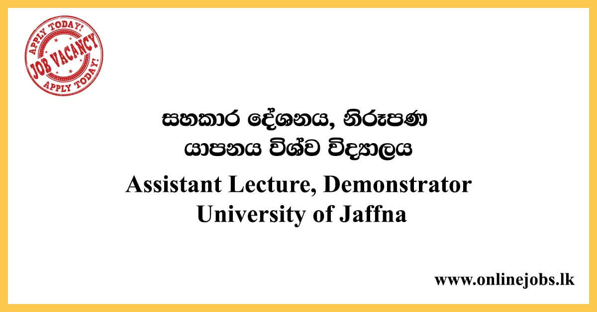 Assistant Lecture, Demonstrator - University of Jaffna