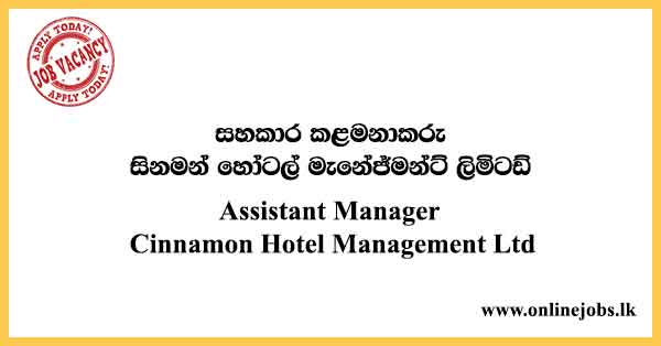 Assistant Manager, Learning & Development - Cinnamon Hotel Management Job Vacancies 2024