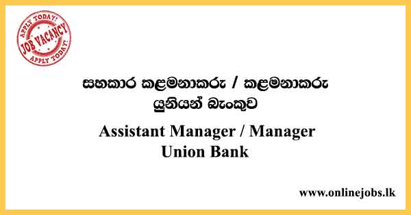 Assistant Manager / Manager Union Bank