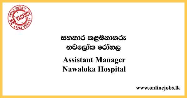 Assistant Manager Nawaloka Hospital
