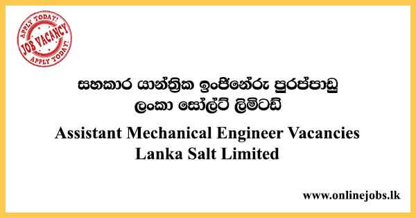 Assistant Mechanical Engineer Vacancies Lanka Salt Limited