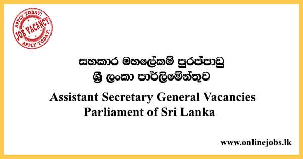 Assistant Secretary General Vacancies Parliament of Sri Lanka