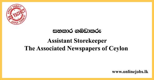 Assistant Storekeeper The Associated Newspapers of Ceylon
