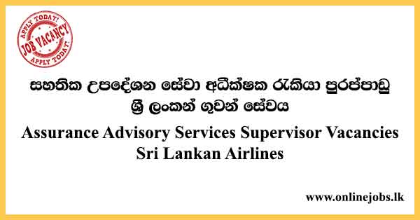 Assurance Advisory Services Supervisor Job Vacancies Sri Lankan Airlines