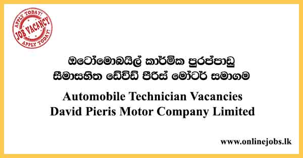 Automobile Technician Vacancies 2024 - David Pieris Motor Company Limited