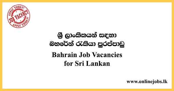 Bahrain Job Vacancies for Sri Lankan