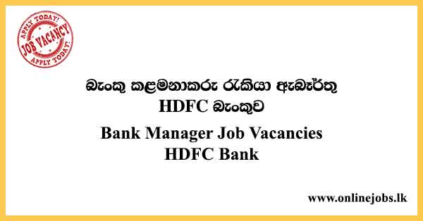 Bank Manager - HDFC Bank Job Vacancies 2023