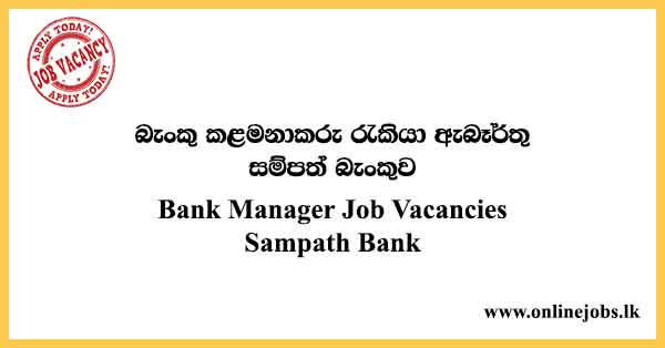 Bank Manager Job Vacancies Sampath Bank