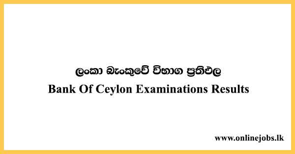 Bank Of Ceylon Examinations Results