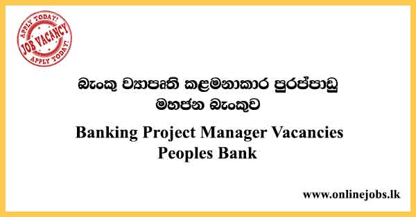 Banking Project Manager Vacancies Peoples Bank