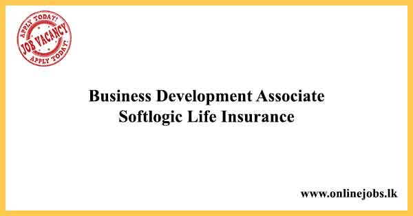 Business Development Associate Softlogic Life Insurance