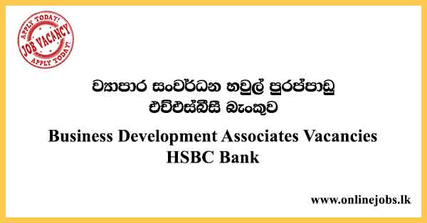 Business Development Associates Vacancies HSBC Bank