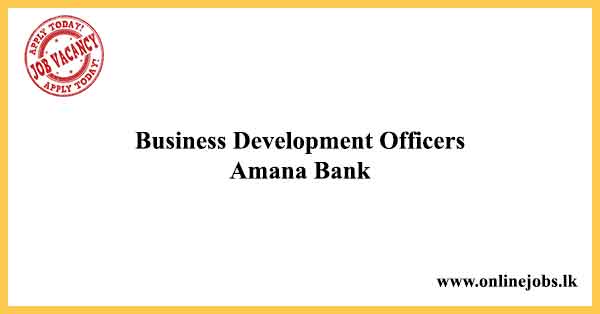 Business Development Officers Amana Bank