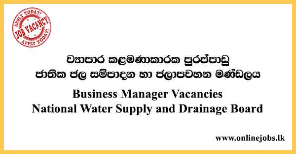 Business Manager Vacancies National Water Supply and Drainage Board