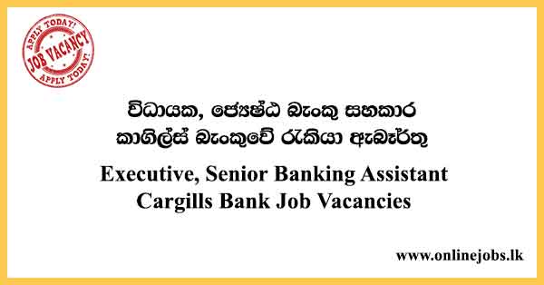 Cargills Bank Job Vacancies 2022