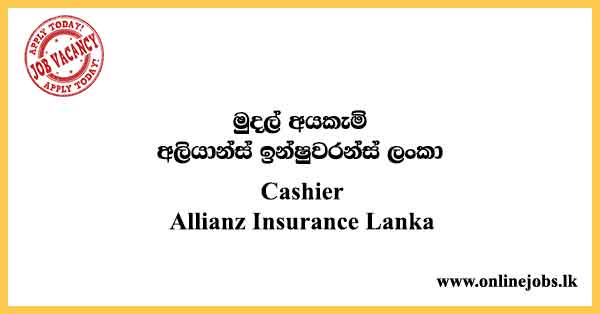Cashier - Allianz Insurance Lanka Job Vacancies 2024