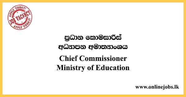 Chief Commissioner - Ministry of Education