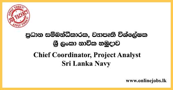 Chief Coordinator, Project Analyst Sri Lanka Navy
