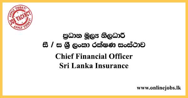 Chief Financial Officer Jobs - Sri Lanka Insurance Vacancies 2024