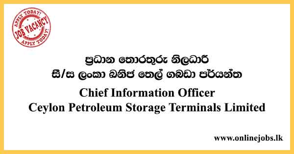 Chief Information Officer - Ceylon Petroleum Storage Terminals Limited