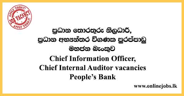 Chief Information Officer, Chief Internal Auditor - People’s Bank