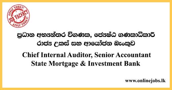 Chief Internal Auditor, Senior Accountant State Mortgage & Investment Bank
