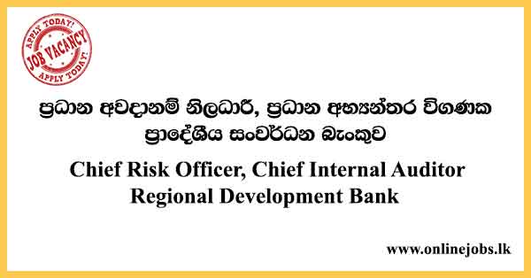 Chief Risk Officer, Chief Internal Auditor Regional Development Bank