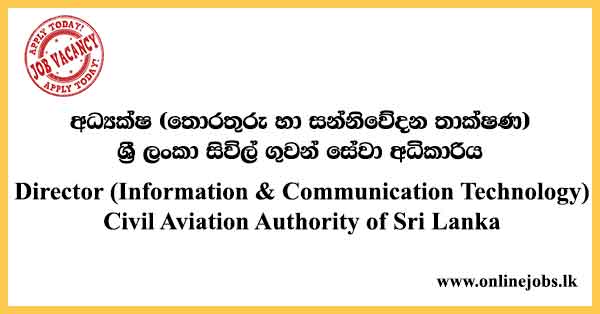 Director (Information & Communication Technology) - Civil Aviation Authority of Sri Lanka