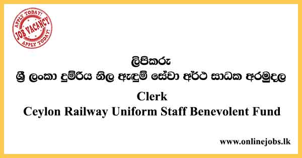 Clerk - Ceylon Railway Uniform Staff Benevolent Fund