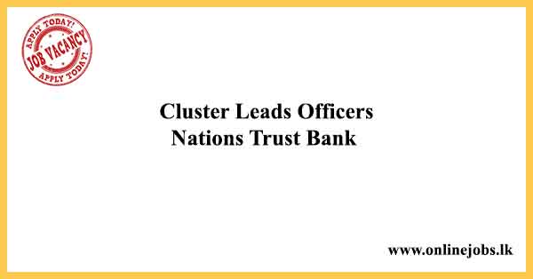 Cluster Leads Officers - Nations Trust Bank Job Vacancies 2022