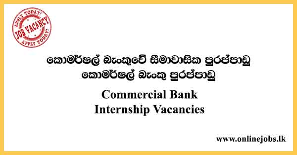 Commercial Bank Internship Vacancies Commercial Bank Vacancies
